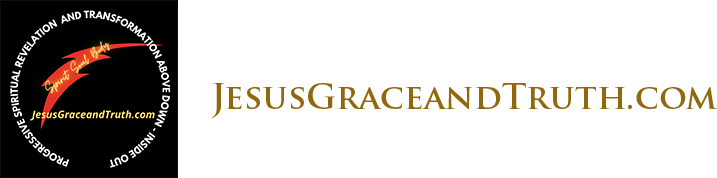 Jesus Grace and Truth